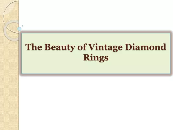 the beauty of vintage diamond rings n.