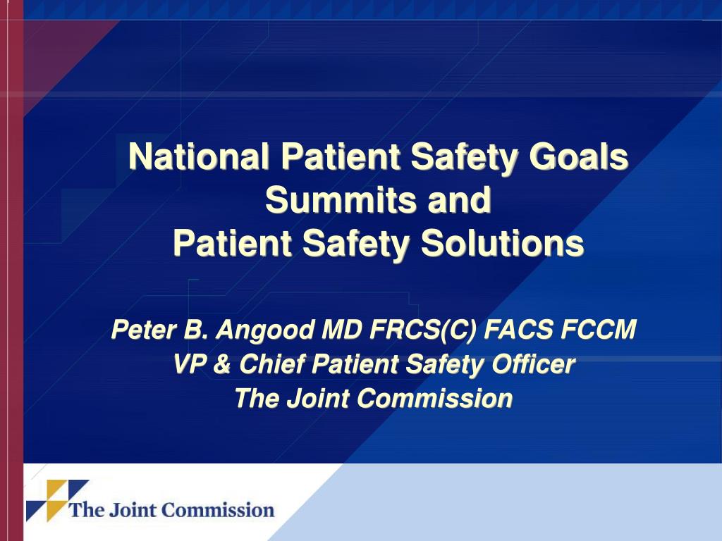 PPT National Patient Safety Goals Summits and Patient Safety Solutions PowerPoint Presentation