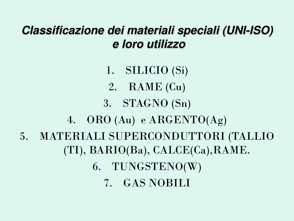 PPT - Classificazione dei materiali speciali (UNI-ISO) e loro utilizzo  PowerPoint Presentation - ID:5140145