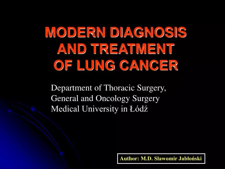 Ppt Modern Diagnosis And Treatment Of Lung Cancer Powerpoint Presentation Id 5141367