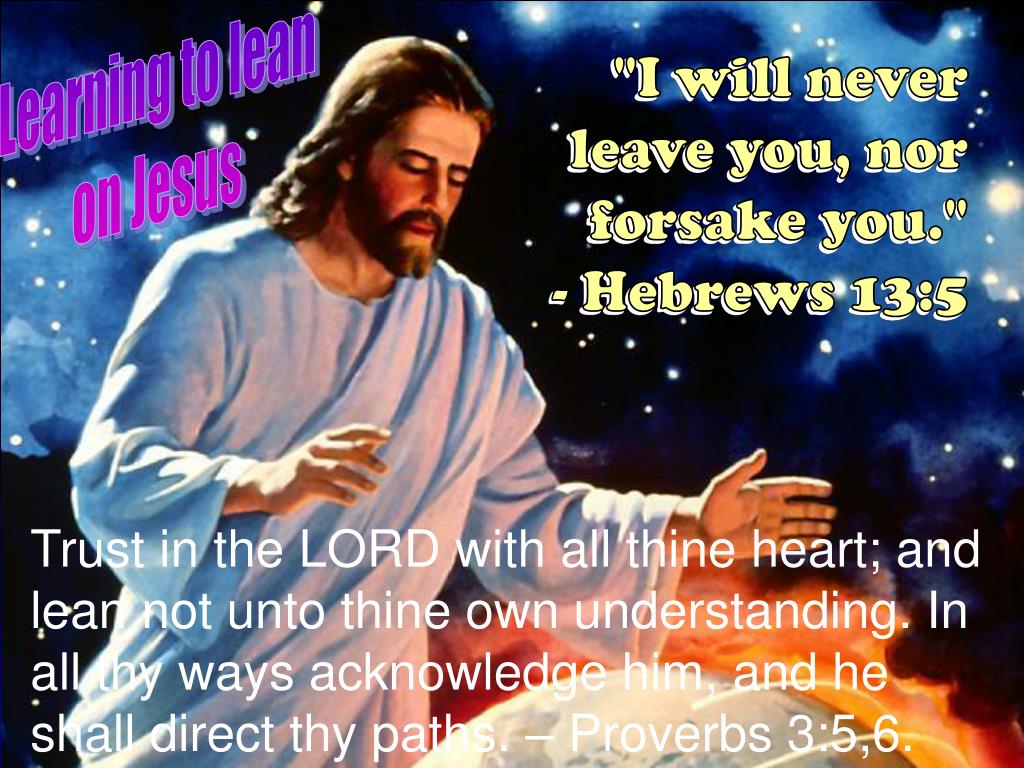 Ppt learning to lean on jesus powerpoint presentation free download