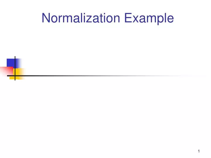 PPT - Normalization Example PowerPoint Presentation, free download - ID ...