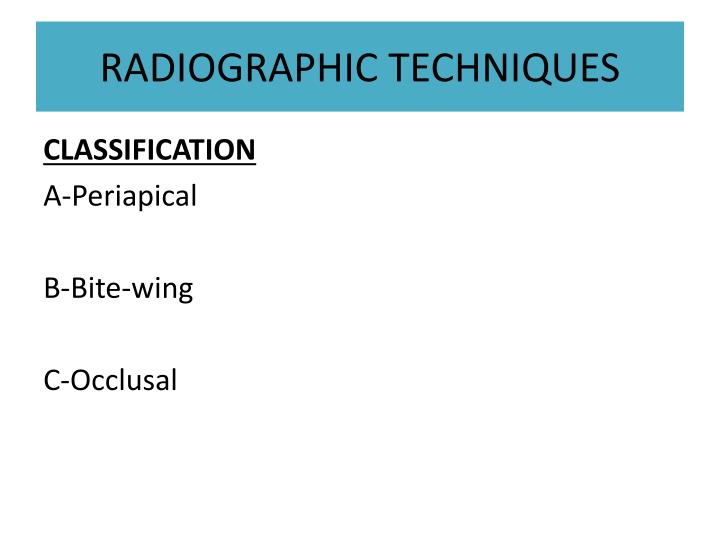 Ppt Radiographic Techniques Powerpoint Presentation Id5146150