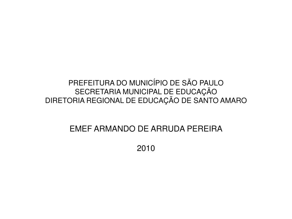 Diretoria Regional de Educação Butantã  Secretaria Municipal de Educação -  Secretaria Municipal de Educação