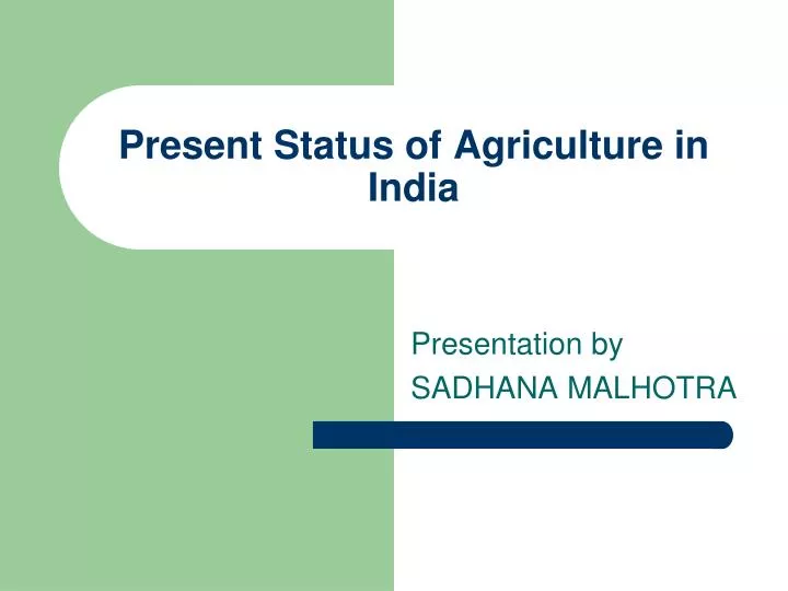 salient features of indian agriculture salient features of indian agriculture