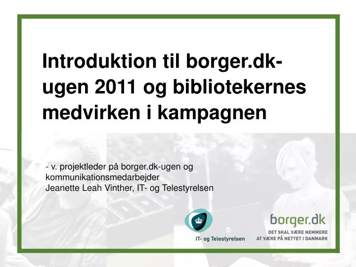 PPT - Introduktion Til Borger.dk-ugen 2011 Og Bibliotekernes Medvirken ...