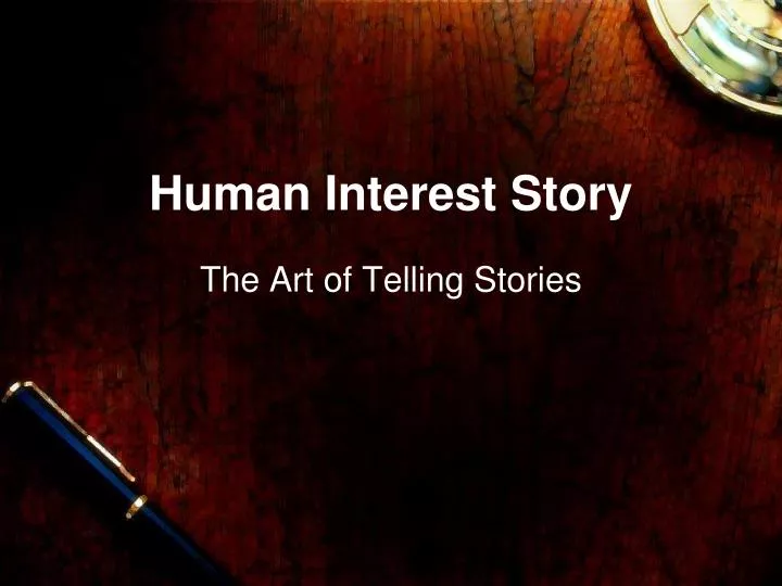 ppt-human-interest-story-powerpoint-presentation-free-download-id