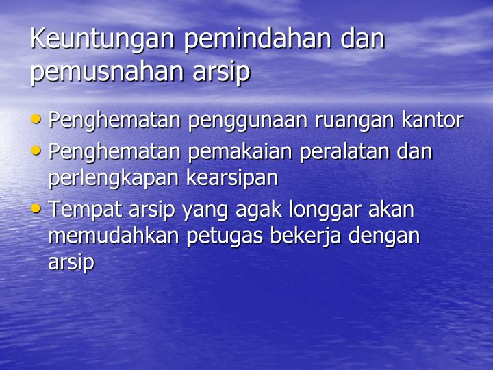PPT - Retensi Arsip: pemindahan dan pemusnahan arsip PPT - Retensi Arsip: pemindahan dan pemusnahan arsip