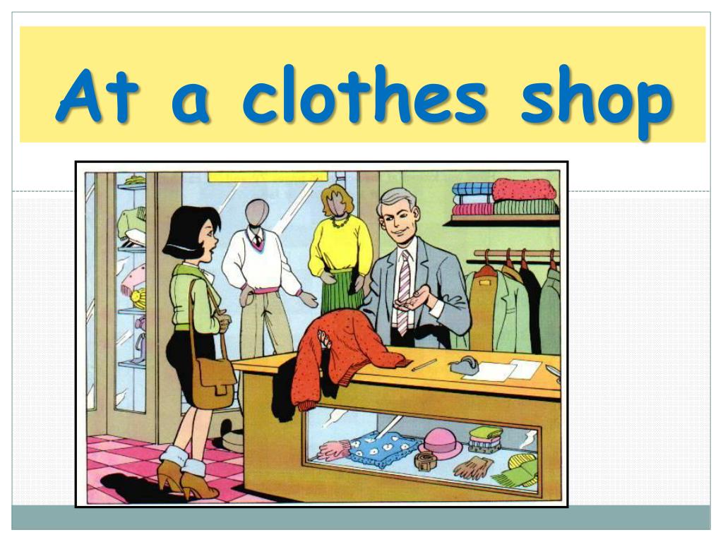 Наведи на английском. Иллюстрации на тему магазин одежды. Магазин одежды на английском языке. At a clothes shop диалог. Картинки для описания на английском.