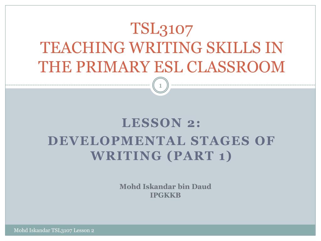 ppt tsl3107 teaching writing skills in the primary esl classroom