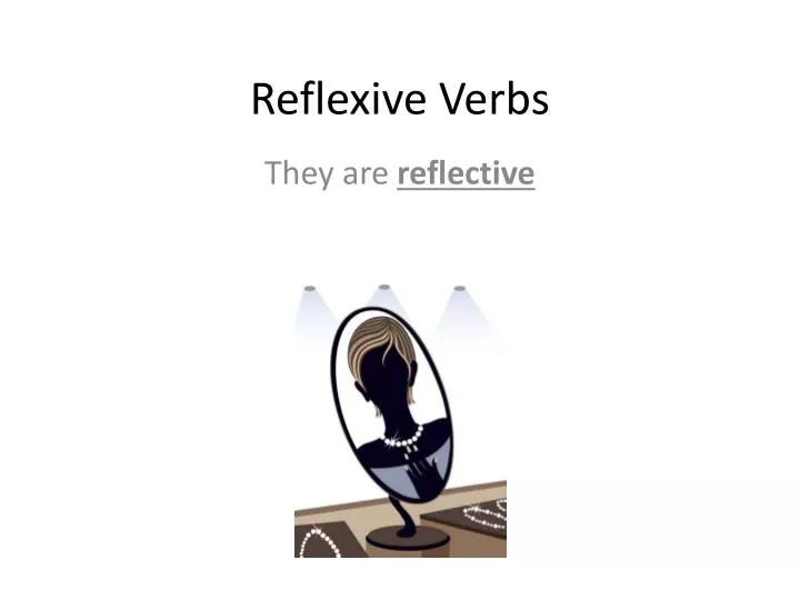 Ppt Reflexive Verbs Powerpoint Presentation Free Download Id5155854 7188