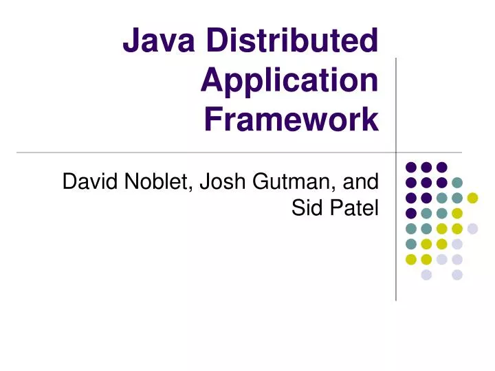 PPT - Java Distributed Application Framework PowerPoint Presentation ...