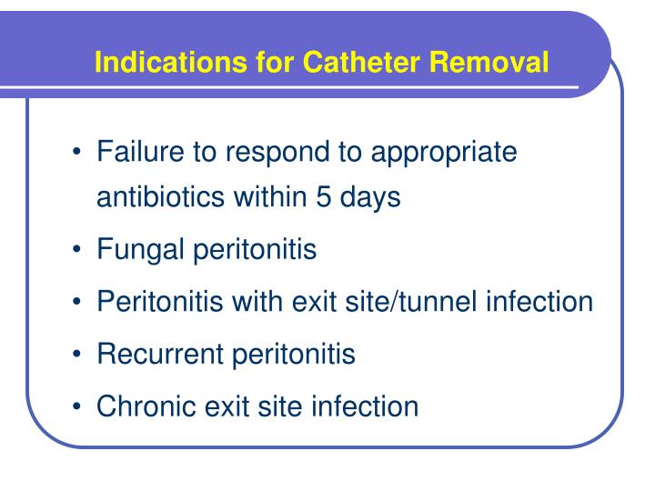 PPT - Infectious Complications of PD: Peritonitis and Exit Site ...