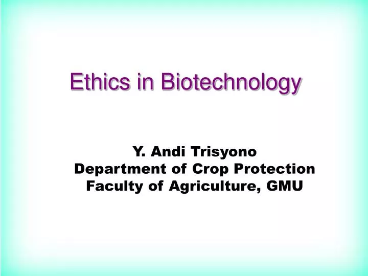 PPT Ethics in Biotechnology PowerPoint Presentation, free download