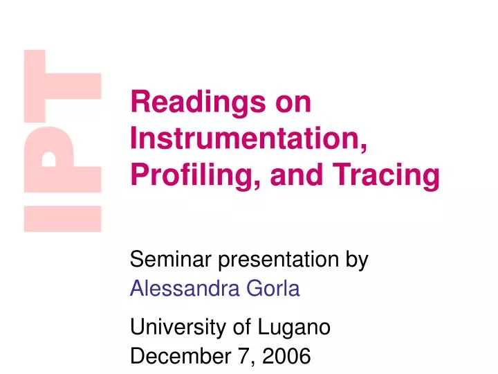 PPT Readings on Instrumentation, Profiling, and Tracing PowerPoint