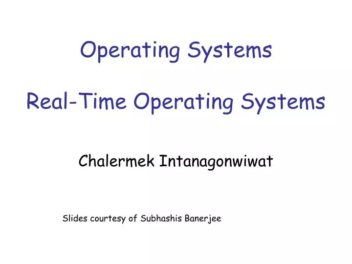 PPT - Operating Systems Real-Time Operating Systems PowerPoint ...
