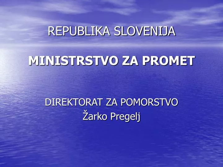 PPT - REPUBLIKA SLOVENIJA MINISTRSTVO ZA PROMET PowerPoint Presentation ...