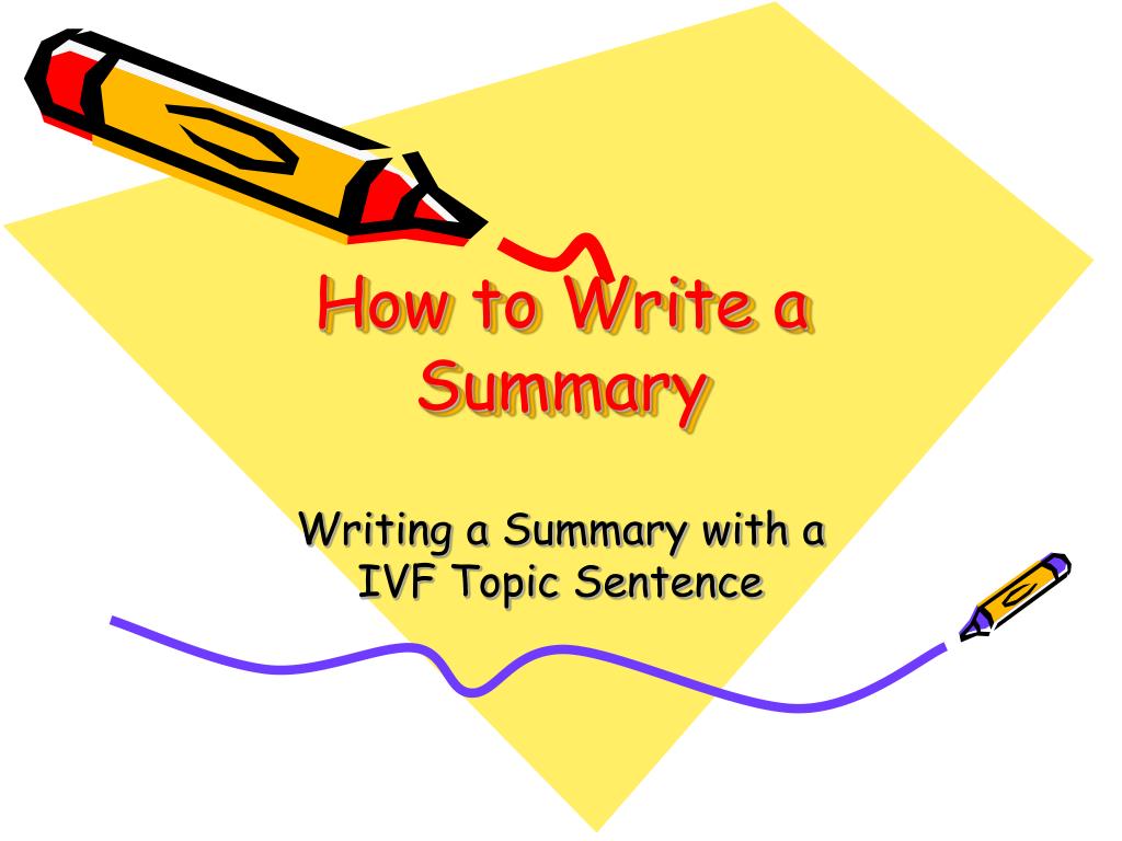PPT - How to Write a Summary PowerPoint Presentation, free
