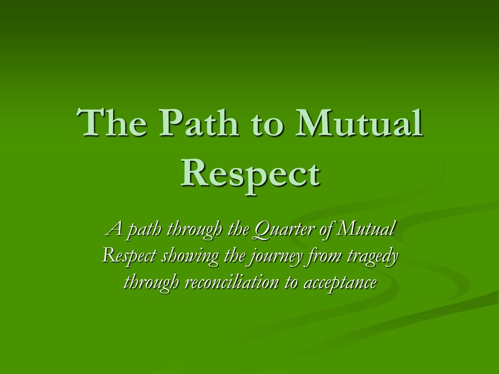 ppt-the-path-to-mutual-respect-powerpoint-presentation-free-download