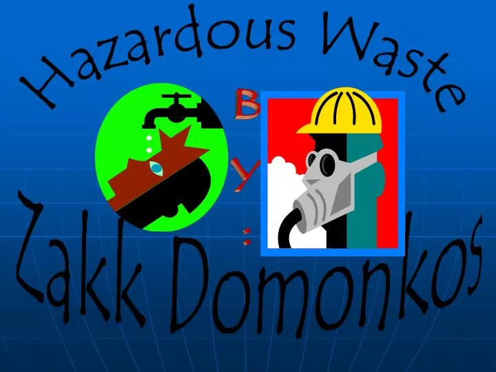 PPT Hazardous Waste PowerPoint Presentation, free download ID5174672