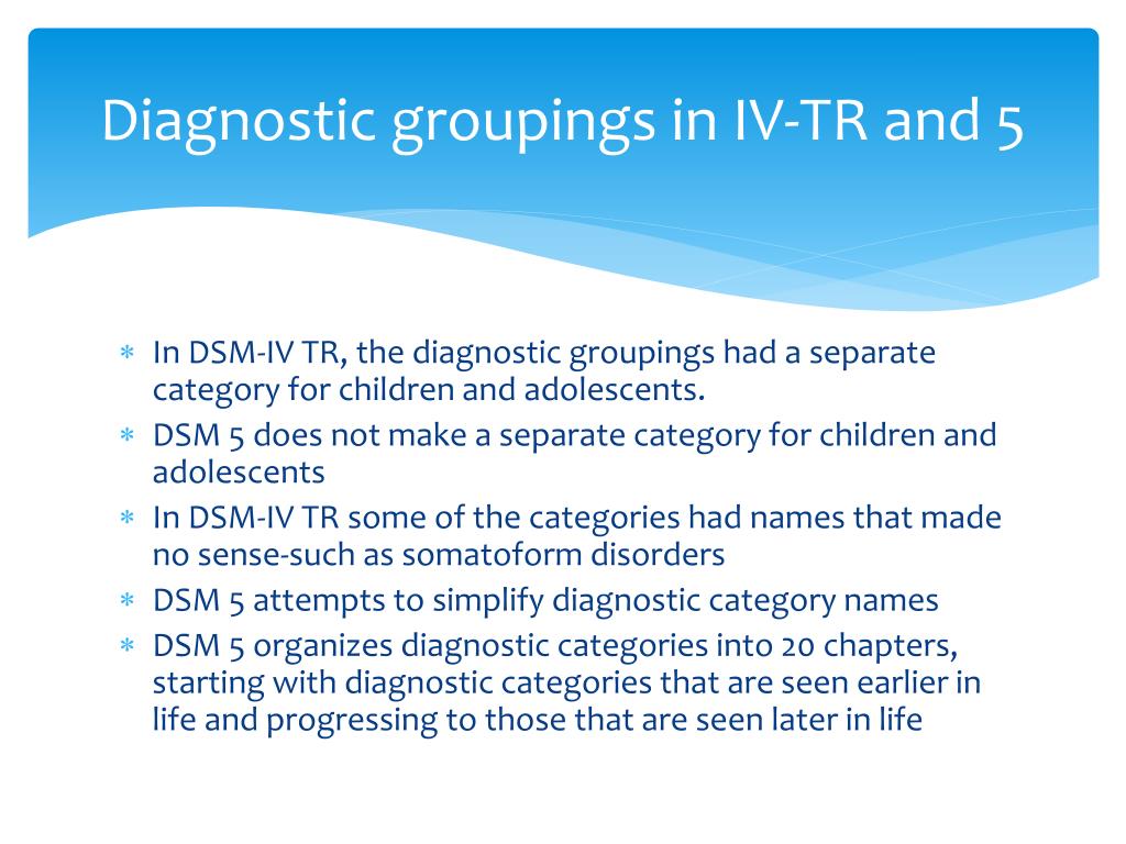 PPT - Diagnostic groupings in the DSM 5 PowerPoint Presentation, free  download - ID:5177310