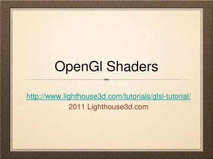 PPT - OpenGl Shaders PowerPoint Presentation, free download - ID:5178626