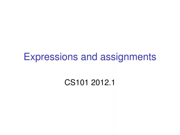 PPT - Expressions and assignments PowerPoint Presentation, free ...