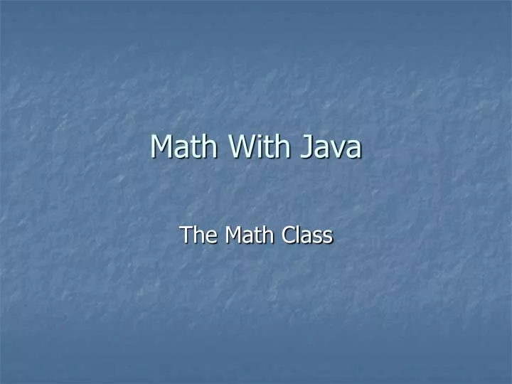PPT - Math With Java PowerPoint Presentation, free download - ID:5179225