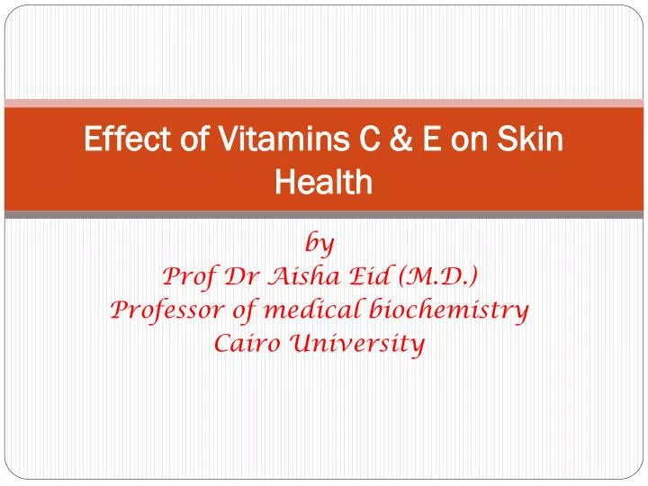 effect of vitamins c e on skin health n.