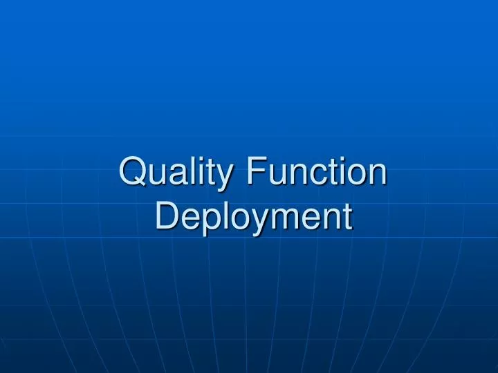 PPT - Quality Function Deployment PowerPoint Presentation, free ...