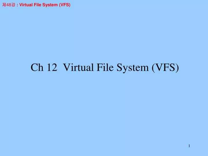ch 12 virtual file system vfs n.