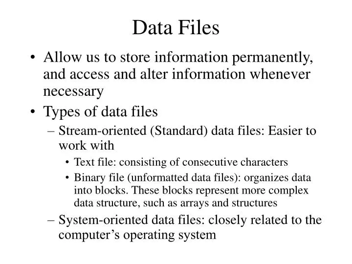 PPT - Data Files PowerPoint Presentation, free download - ID:5184501