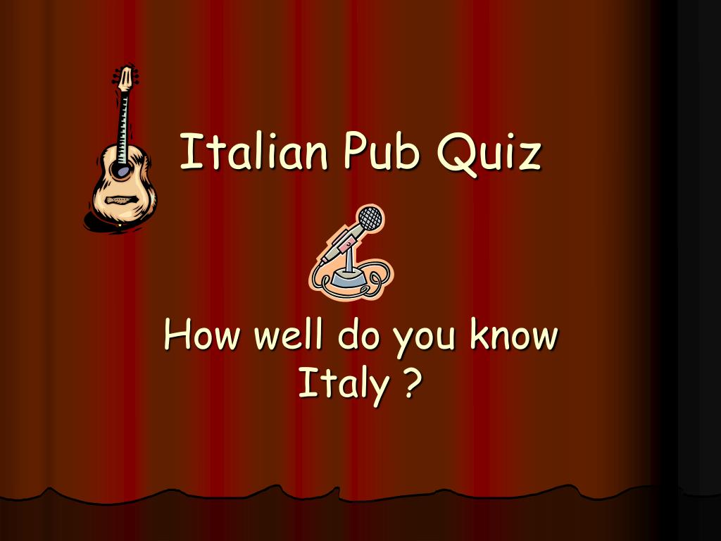 Ppt Italian Pub Quiz Powerpoint Presentation Free Download Id 5185661