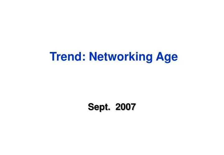 trend networking age n.