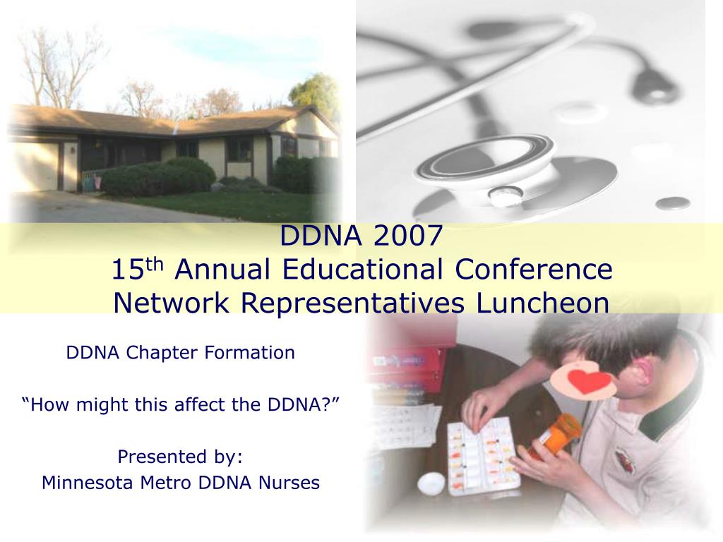PPT DDNA 2007 15 th Annual Educational Conference Network