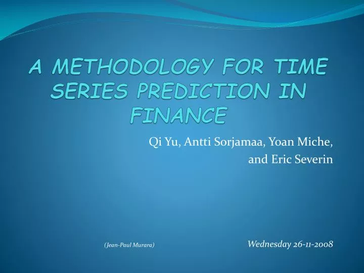 a methodology for time series prediction in finance n.