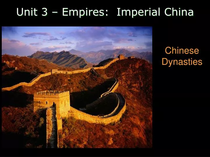 PPT - Unit 3 – Empires: Imperial China PowerPoint Presentation, free ...