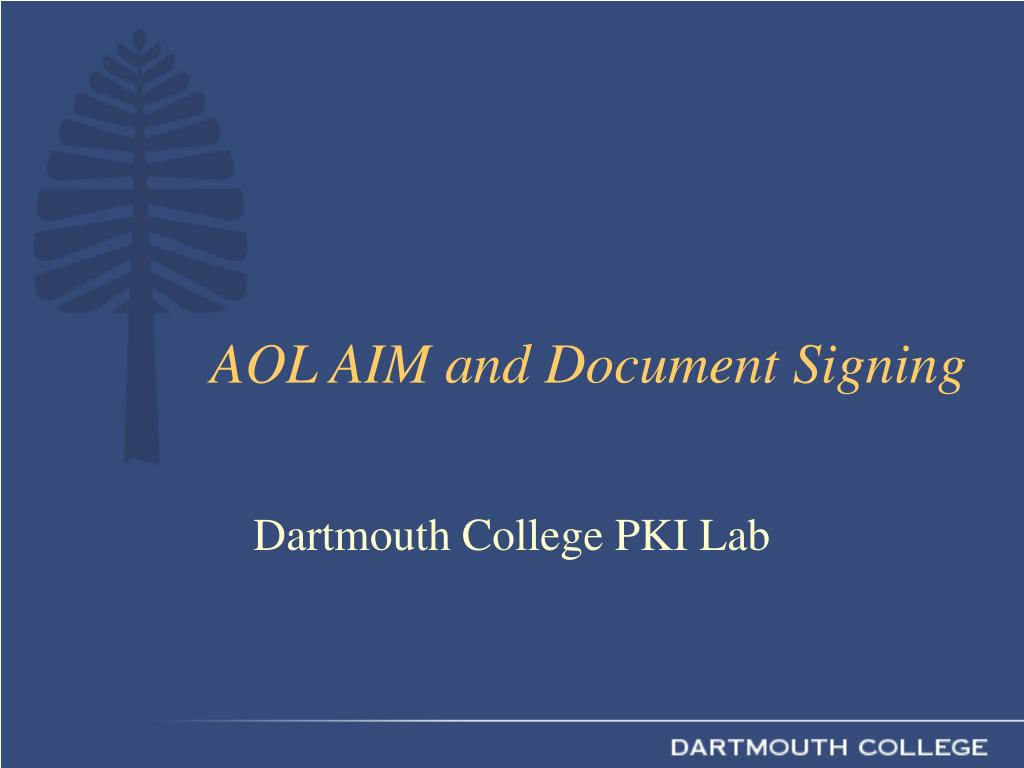 PPT - AOL AIM and Document Signing PowerPoint Presentation, free ...