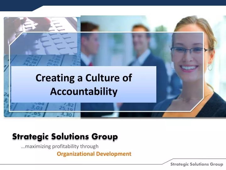 Ppt Creating A Culture Of Accountability Powerpoint Presentation