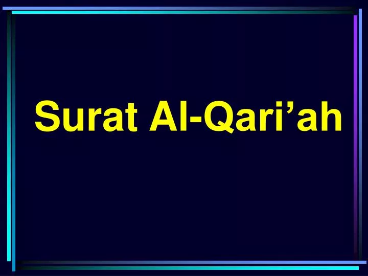 Ppt Surat Al Qariah Powerpoint Presentation Id5199139