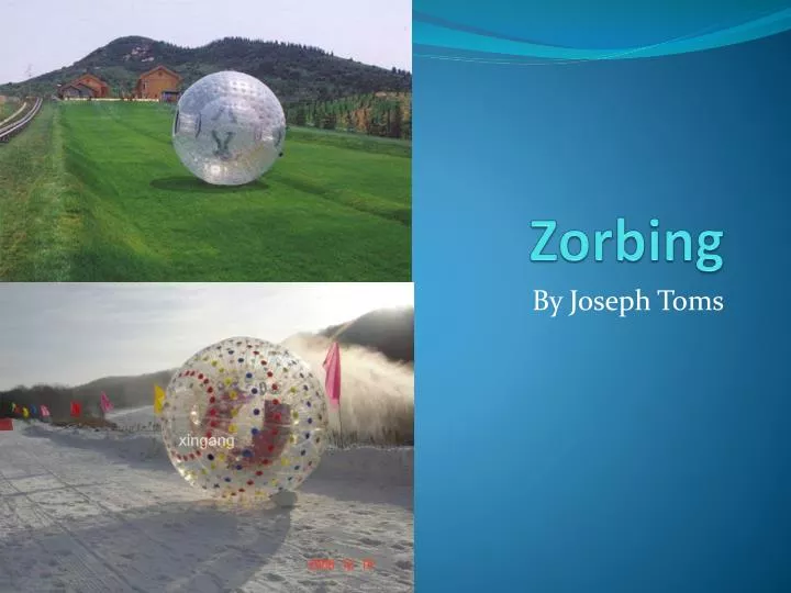 PPT Zorbing PowerPoint Presentation, free download ID5199390