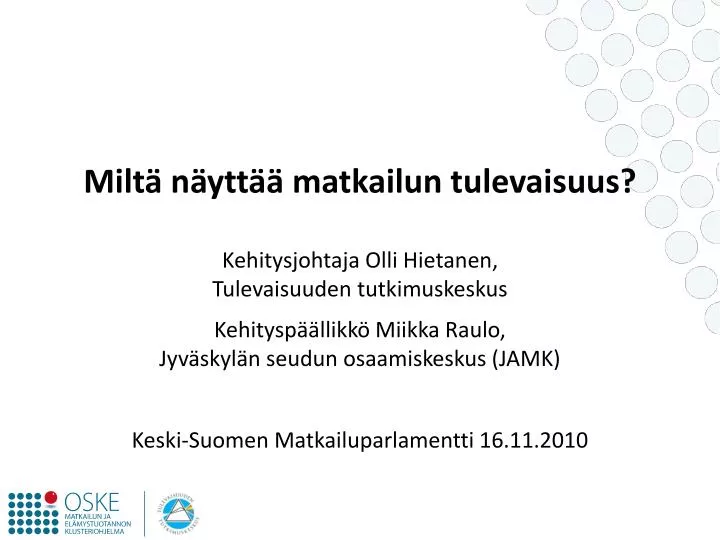 PPT - Miltä Näyttää Matkailun Tulevaisuus? PowerPoint Presentation - ID ...