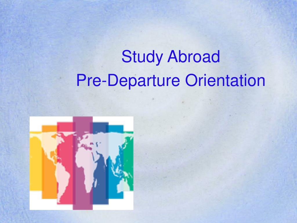 PPT - Study Abroad Pre-Departure Orientation PowerPoint Presentation ...