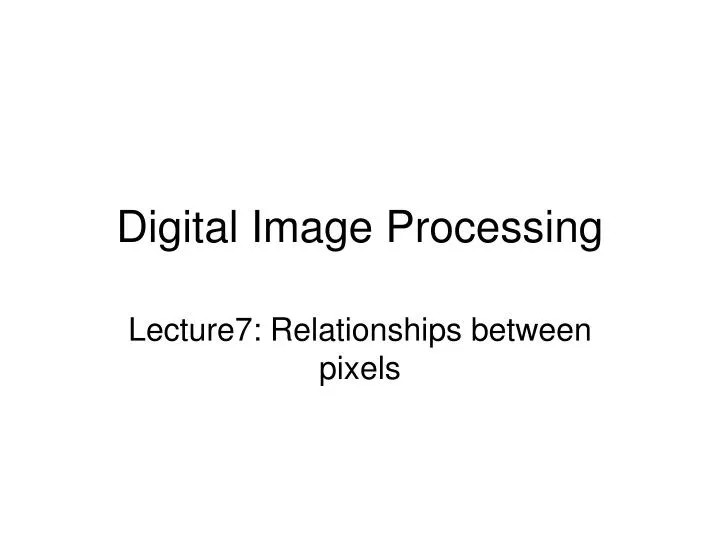 PPT Digital Image Processing PowerPoint Presentation, free download