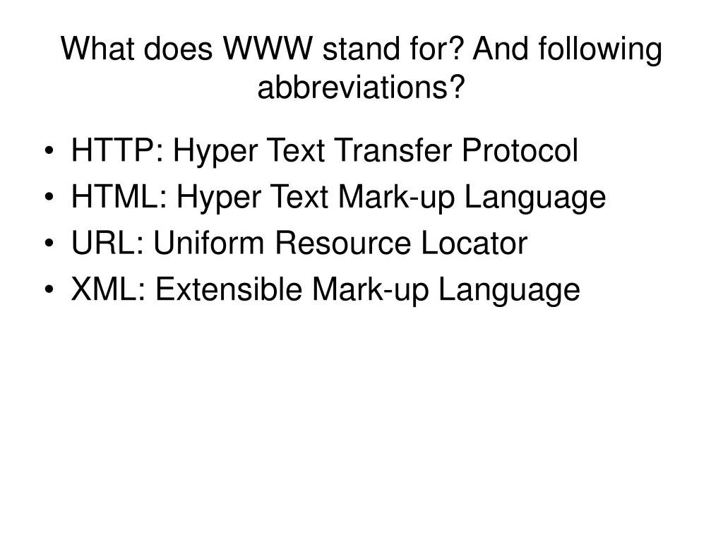 PPT What does WWW stand for And following abbreviations