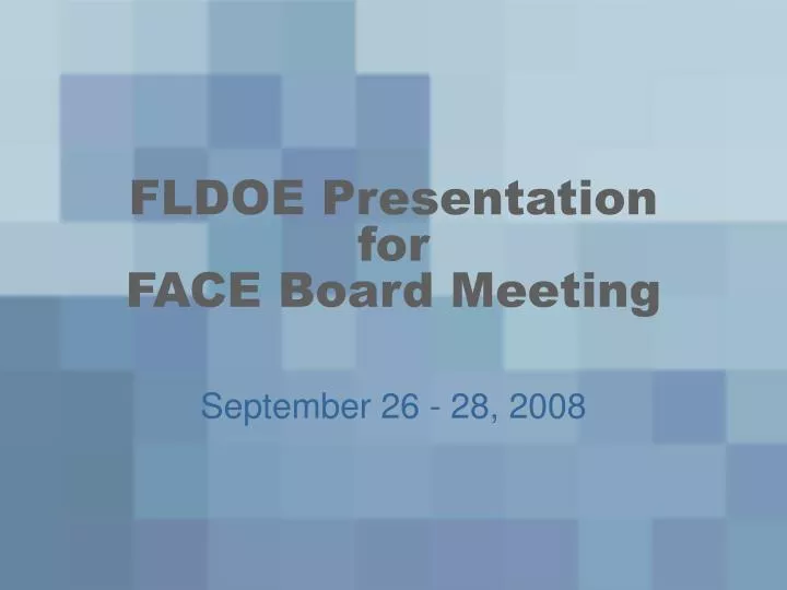 PPT FLDOE Presentation for FACE Board Meeting PowerPoint Presentation