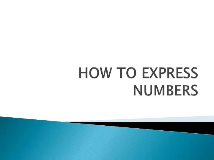 PPT - HOW TO EXPRESS NUMBERS PowerPoint Presentation, free download ...