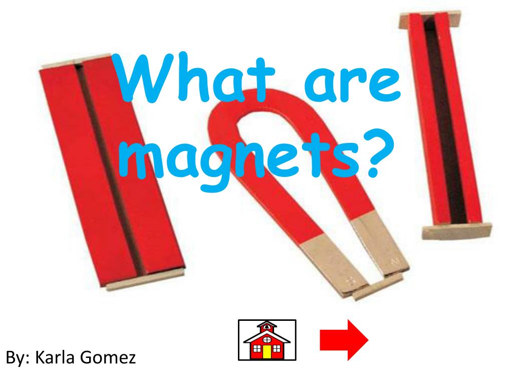 PPT What are magnets PowerPoint Presentation free download