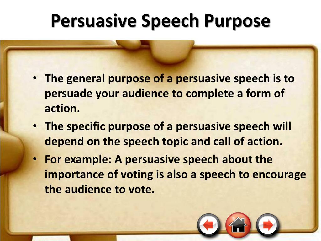 the general purpose of a persuasive speech is to