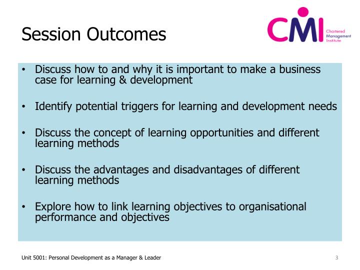 unit 5001 personal development as a Staff development unit 5001 personal development as a manager by the end of this unit you should be able to anwer the following questions: learning outcome 1:assess and plan for personal development explain the importance of continual self - development in achieving organisational objectives. unit 5001 personal development as a Staff development unit 5001 personal development as a manager by the end of this unit you should be able to anwer the following questions: learning outcome 1:assess and plan for personal development explain the importance of continual self - development in achieving organisational objectives.